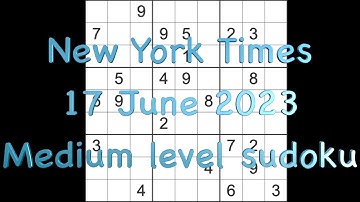 Sudoku solution – New York Times sudoku 17 June 2023 Medium level