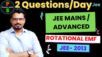 #JEE: 2 Questions per day challenge | D-01 I Rotational emf | Jee mains & Advanced #Physics safari