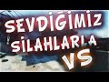 SEVDİĞİMİZ SİLAHLAR İLE VS ATTIK (CS:GO)