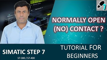 SIMATIC Manager : What is Normally Open (NO) Contact in PLC? | Begineers Step by Step Tutorial