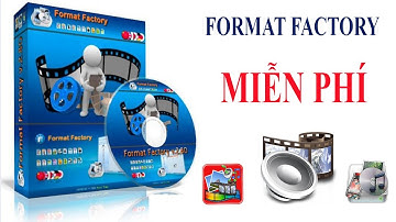 Hướng dẫn download và cài đặt phần mềm format factory mới nhất