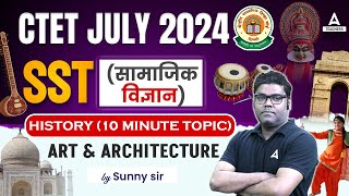 CTET History Tips & Tricks 2024 | Art & Architecture By Sunny Sir