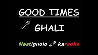 🎤 Good times karaoke 🎤 Ghali karaoke