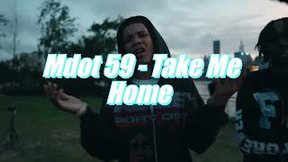 Mdot 59 - Take Me Home (full unreleased)