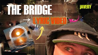 'The Bridge' Original Song Lyrics Video!!  jAVERY