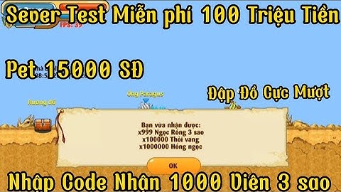 Ngọc rồng Lậu _ Phát Hiện Sever Test Free 100 Triệu Tiền Nhập Code Nhận 1000 viên 3s Đập Đồ Cực Mượt