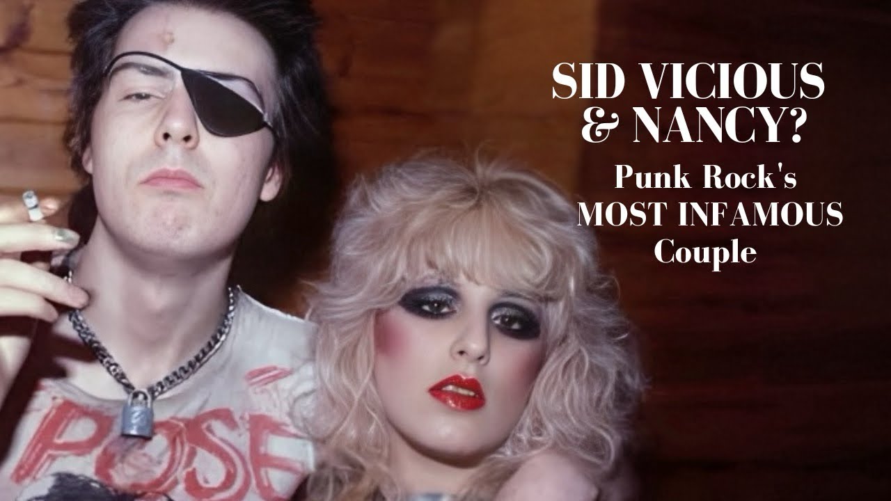 Punk Rock's MOST INFAMOUS Couple Sid Vicious and Nancy?