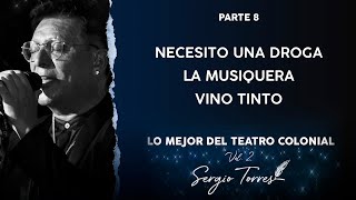 Sergio Torres - Necesito Una Droga / La Musiquera / Vino Tinto (En Vivo)