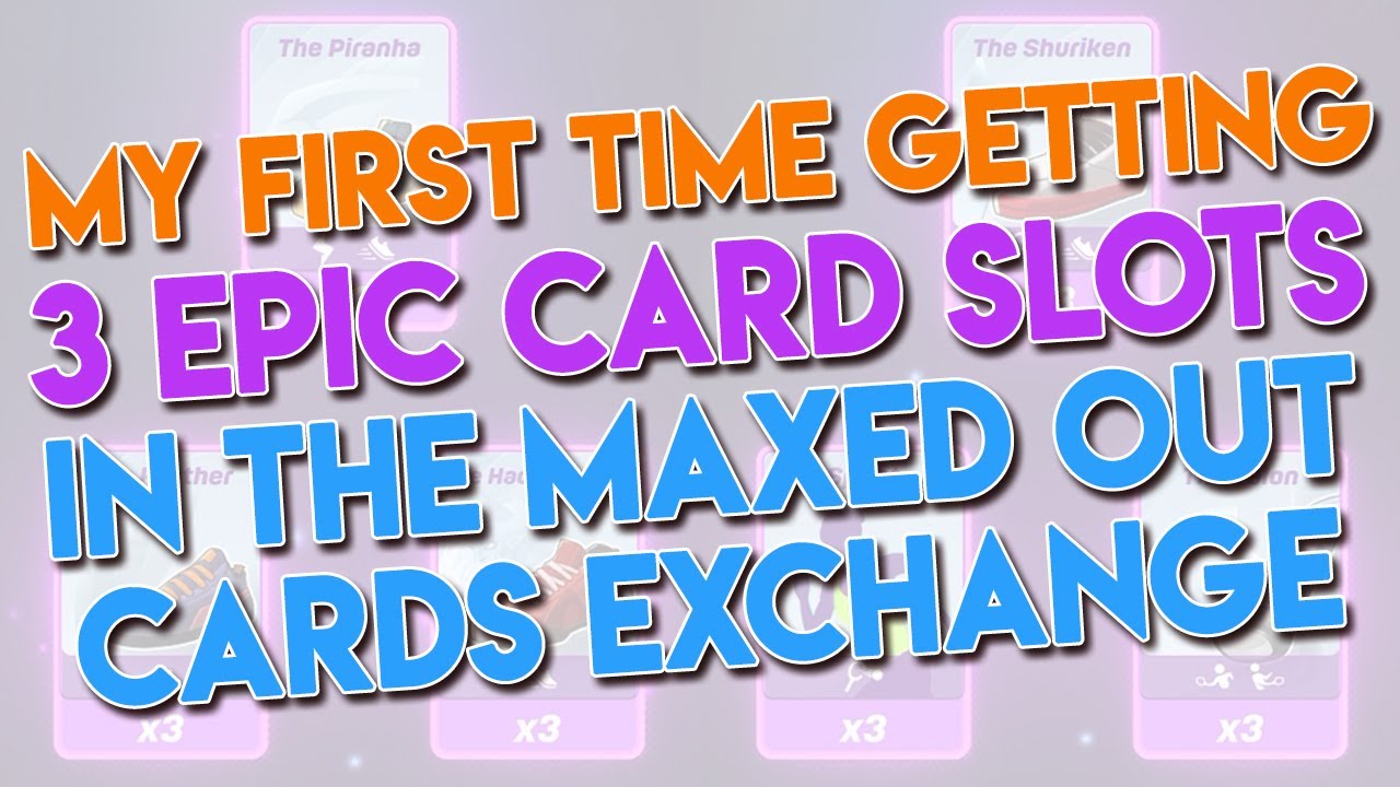 Tennis Clash Getting 3 Epic Card Slots in Maxed Out Cards Exchange for the First Time