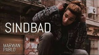 MARWAN PABLO - SINDBAD | مروان بابلو - سندباد ( Music Video )