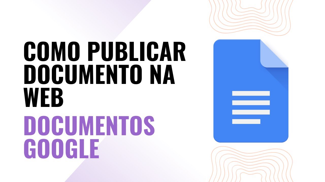 Como publicar um documento na web | Documentos Google - YouTube