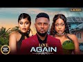 LOVE AGAIN (UCHE MONTANA, MAURICE SAM, CHIOMA NWAOHA )Latest Nigerian Movie 2026