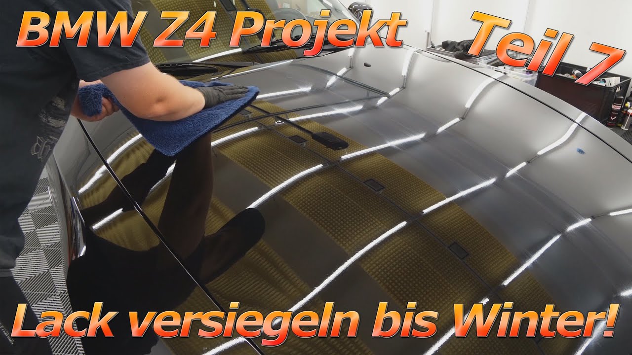 BMW Z4 Projekt Teil 7 Lack versiegeln mit Sonax Polymer Netshield!  Langzeittest bis in den Winter! 