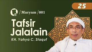 TAFSIR JALALAIN SURAT MARYAM (AYAT : 001) - KH. YAHYA C. STAQUF