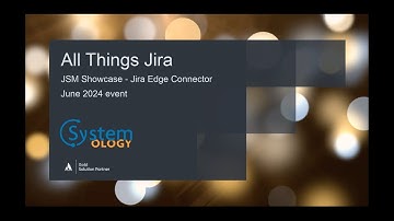 Jira Service Management showcase event (June 2024) - Jira Edge Connector