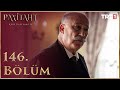 Payitaht Abdülhamid 146. Bölüm