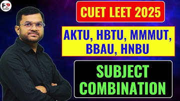 CUET LEET 2025 II Subject Combination II Which subjects are to be studied? @PolytechnicPathshala