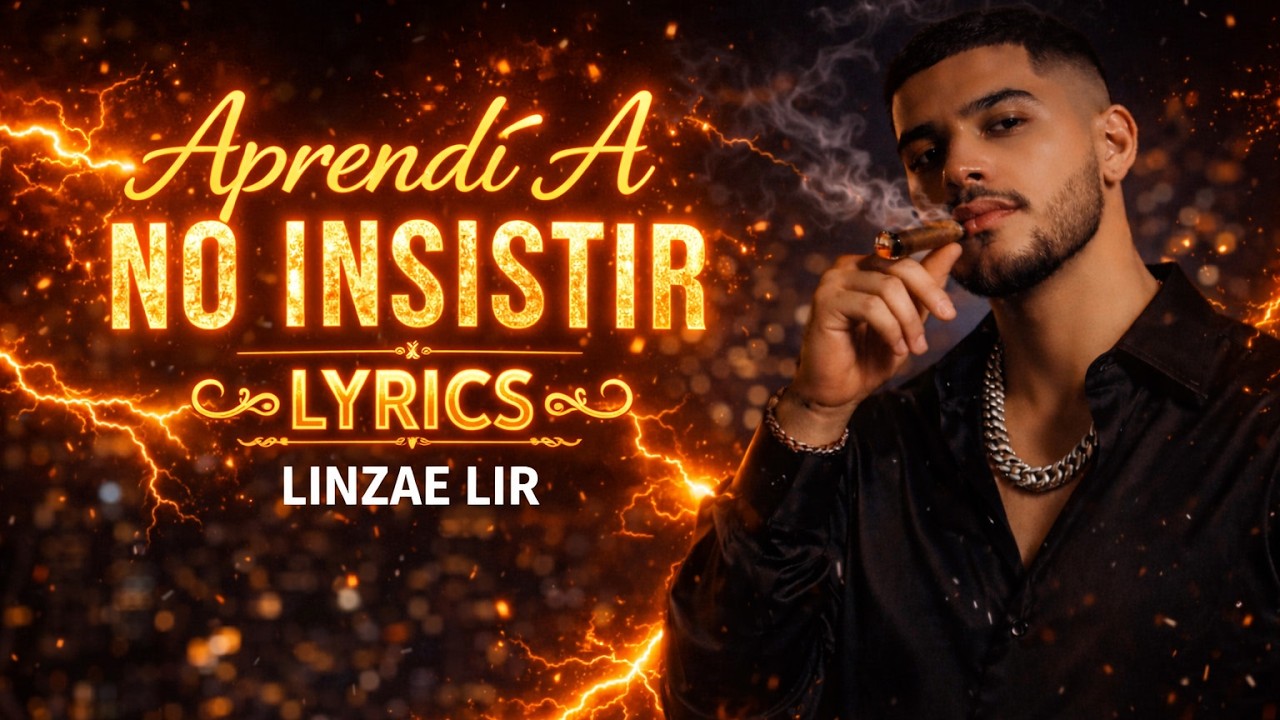 Aprendí A No Insistir (Lyrics) | Corrido Tumbado | LINZAE LIR