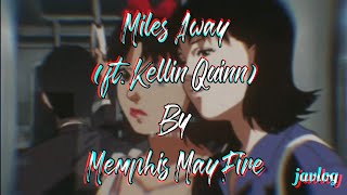 Miles Away (ft. Kellin Quinn) | Memphis May Fire | Aesthetic Lyrics