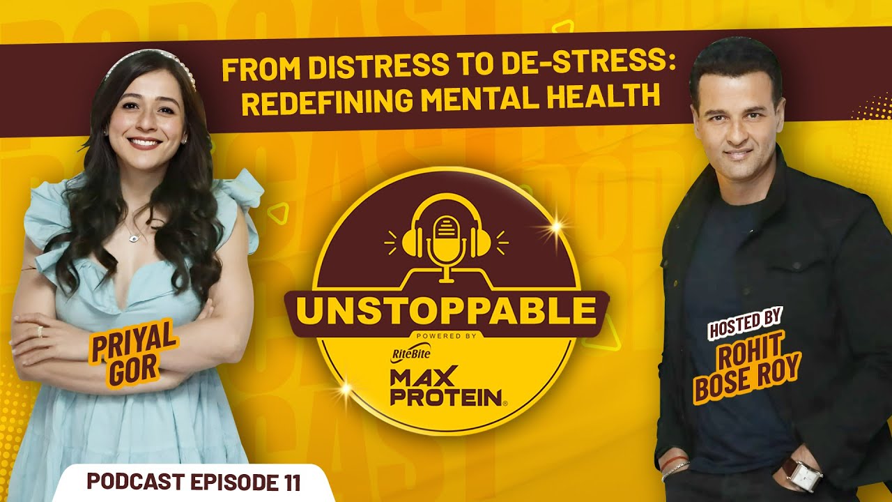 Priyal Gor's Journey: From Distress to De-Stress - Redefining Mental Health | Podcast Ep. 11
