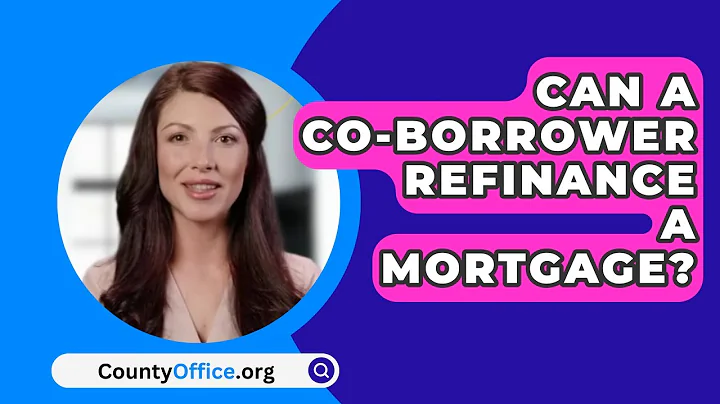 Can a Co-Borrower Refinance a Mortgage? - CountyOffice.org
