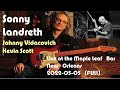 Capture de la vidéo Sonny Landreth、Kevin Scott＆Johnny Vidacovich /Maple Leaf Bar 2022-05-05　（Full-Show)