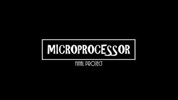 MICROPROCESSOR FINAL PROJECT