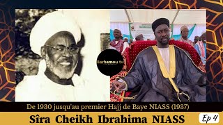 Sira Cheikh Ibrahima NIASS /Ep 4 - Cheikh Ahmed    NIASS