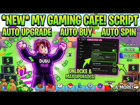 *NEW* MY GAMING CAFE! SCRIPT (AUTO UPGRADE, AUTO BUY, AUTO SPIN & MORE!)