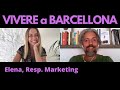 Vivere a Barcellona | Intervista a Elena, Resp. Marketing e Comunicazione