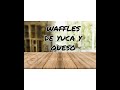 WAFFLES DE YUCA Y QUESO UNA DELICIA!!