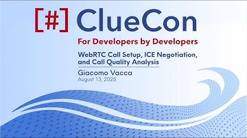 ClueCon 2025 | Giacomo Vacca: WebRTC Call Setup, ICE Negotiation, and Call Quality Analysis