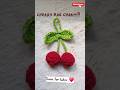 Easy Crochet Cherry Charm  for Beginners 🍒#crochet #shorts #cherry #viral #tutorial