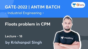 Floats Problem in CPM | L 18 | Industrial Engineering | Antim Batch GATE 2022 | Krishanpal