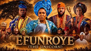 EFUNRONYE (The Unicorn) Latest Cinematic Yoruba Movie 2026 Fathia Balogun, Odunlade Adekola, Muyiwa