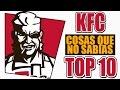 10 Cosas Que No Sabias de KFC