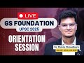 Live gs foundation course  class 1  orientation session with dr shivin