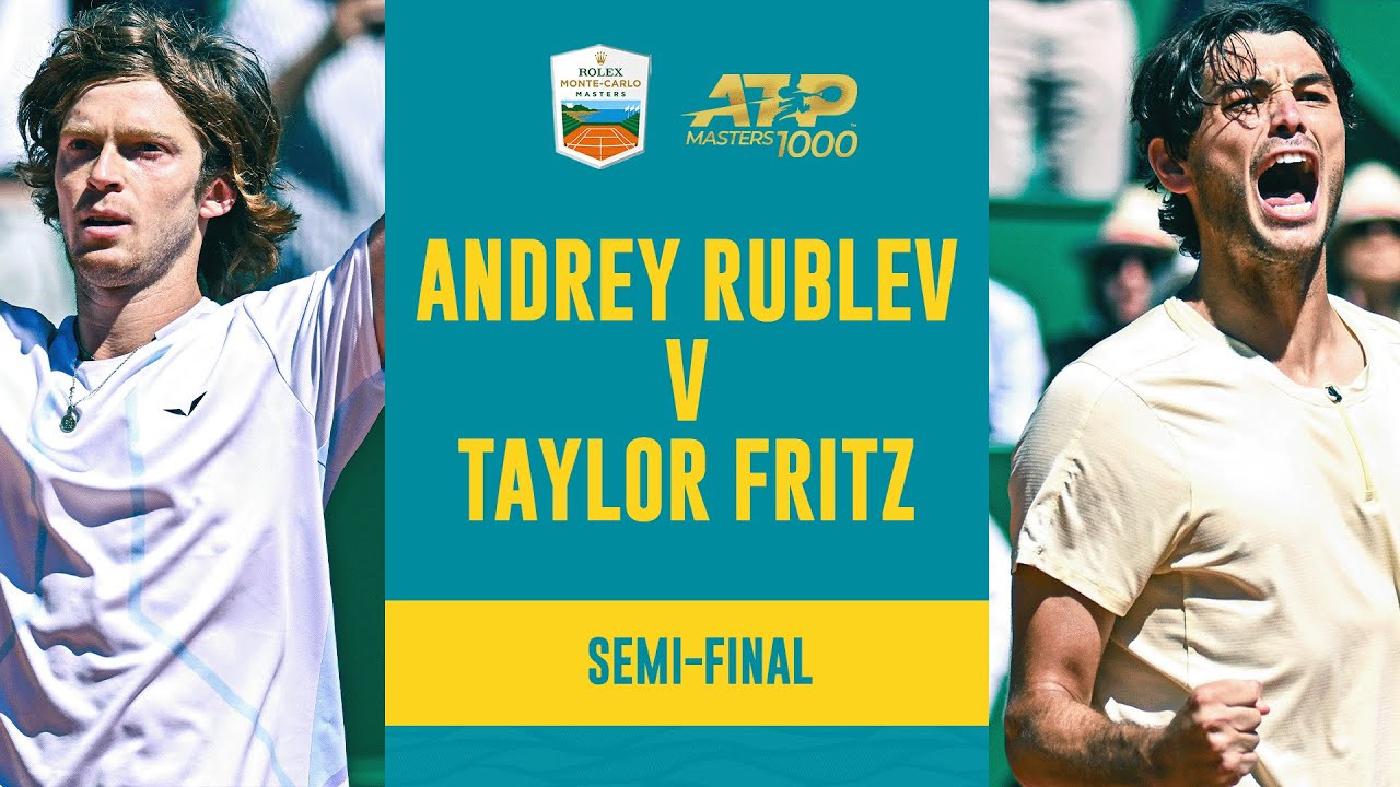 Andrey Rublev vs Taylor Fritz Semi-Final Highlights Rolex Monte Carlo Masters 2023