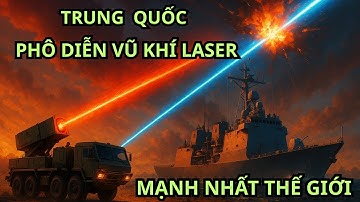 ⚡ Trung Quốc Phô Diễn Vũ Khí Laser Mạnh Nhất Thế Giới