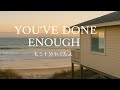 もう十分やったよ – You’ve Done Enough