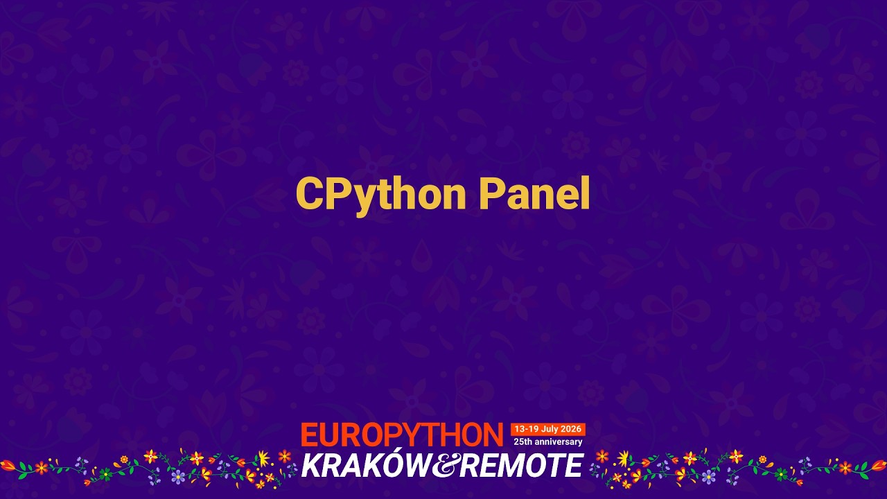 Thumbnail for EuroPython 2026 - CPython Panel