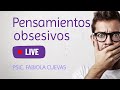 Pensamientos negativos y obsesivos - En vivo