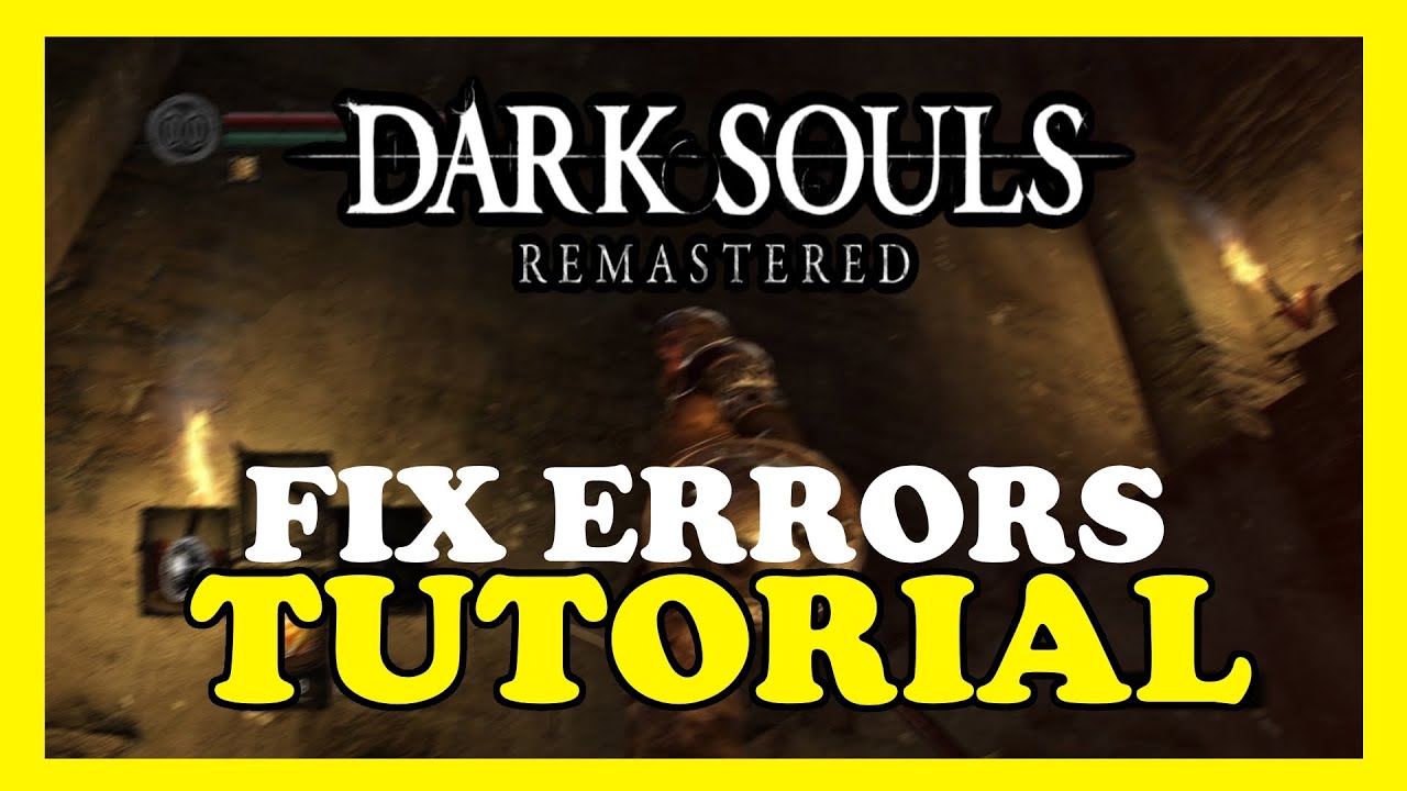 Dark Souls – How to Fix All Errors – Complete Tutorial - YouTube