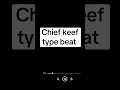 #chiefkeeftypebeat