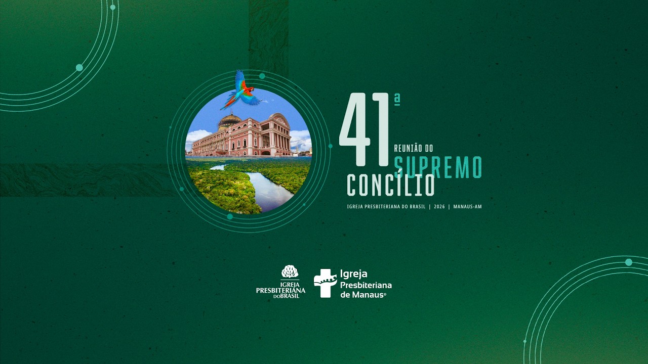 Devocional - 29/07/2026 | 41ª Reunião do Supremo Concílio da IPB