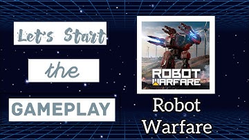 Walkthrough The Game : Robot Warfare: PVP MECH ARENA
