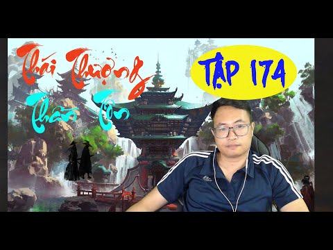Video TẬP 174 - THÁI THƯỢNG THẦN TÔN: Lay Động Kiếp Vân |... - youtube