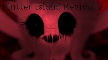 THE GAME CRASHED ON PURPOSE! | Flutter Island Revival 2