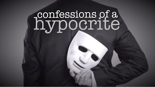 Confessions of a Hypocrite || Spoken Word
