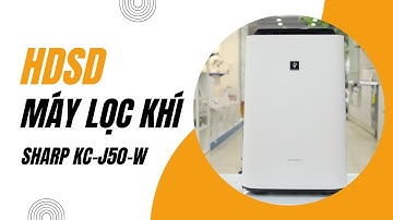 Hướng dẫn sử dụng máy lọc không khí Sharp KC-J50-W